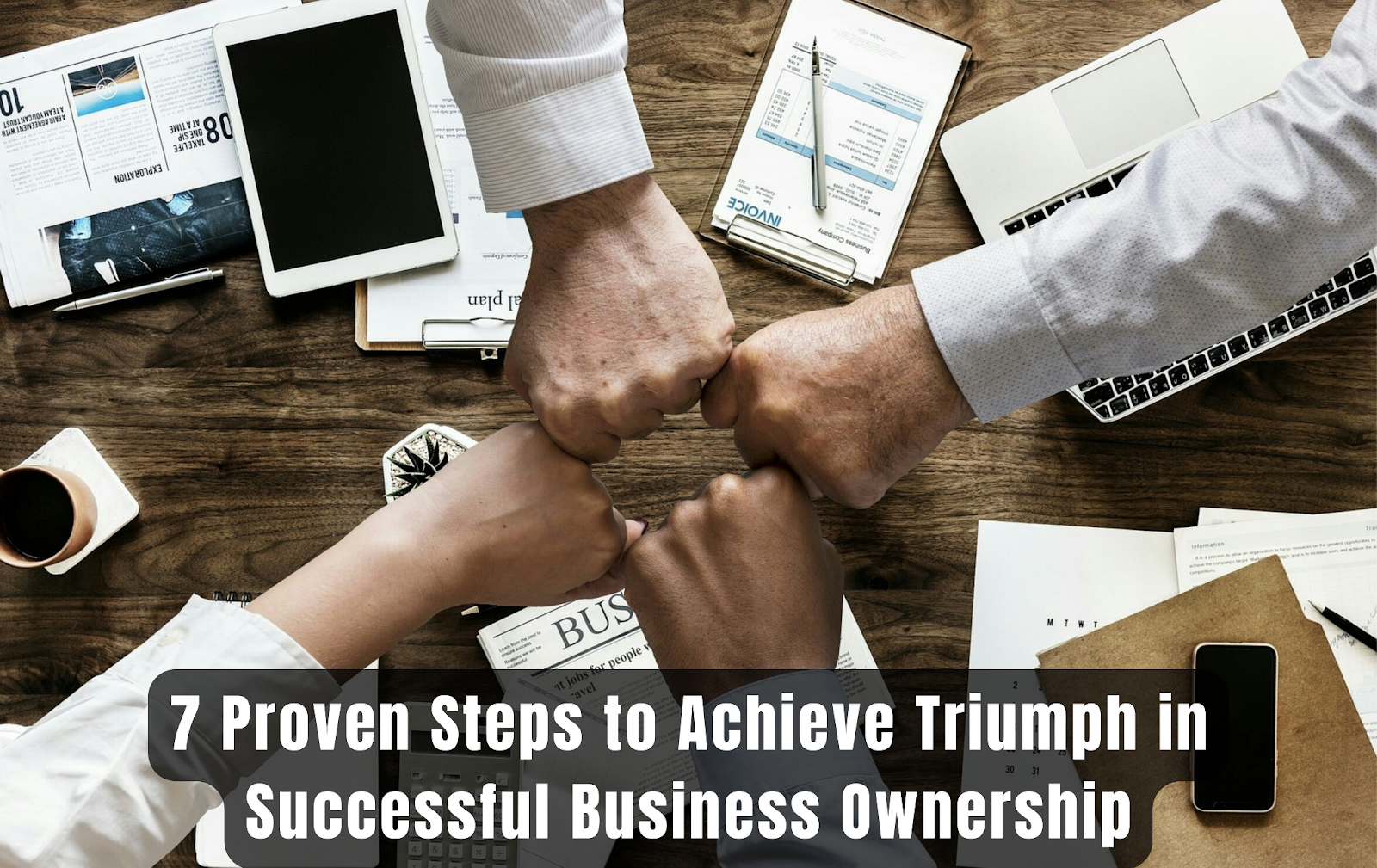 a diverse team strategizing for successful business ownership - 7 Proven Steps to Achieve Triumph.